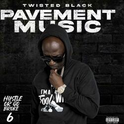 Cover of HUSTLE OR GO BROKE 6 (PAVEMENT MUSIC) CLEAN