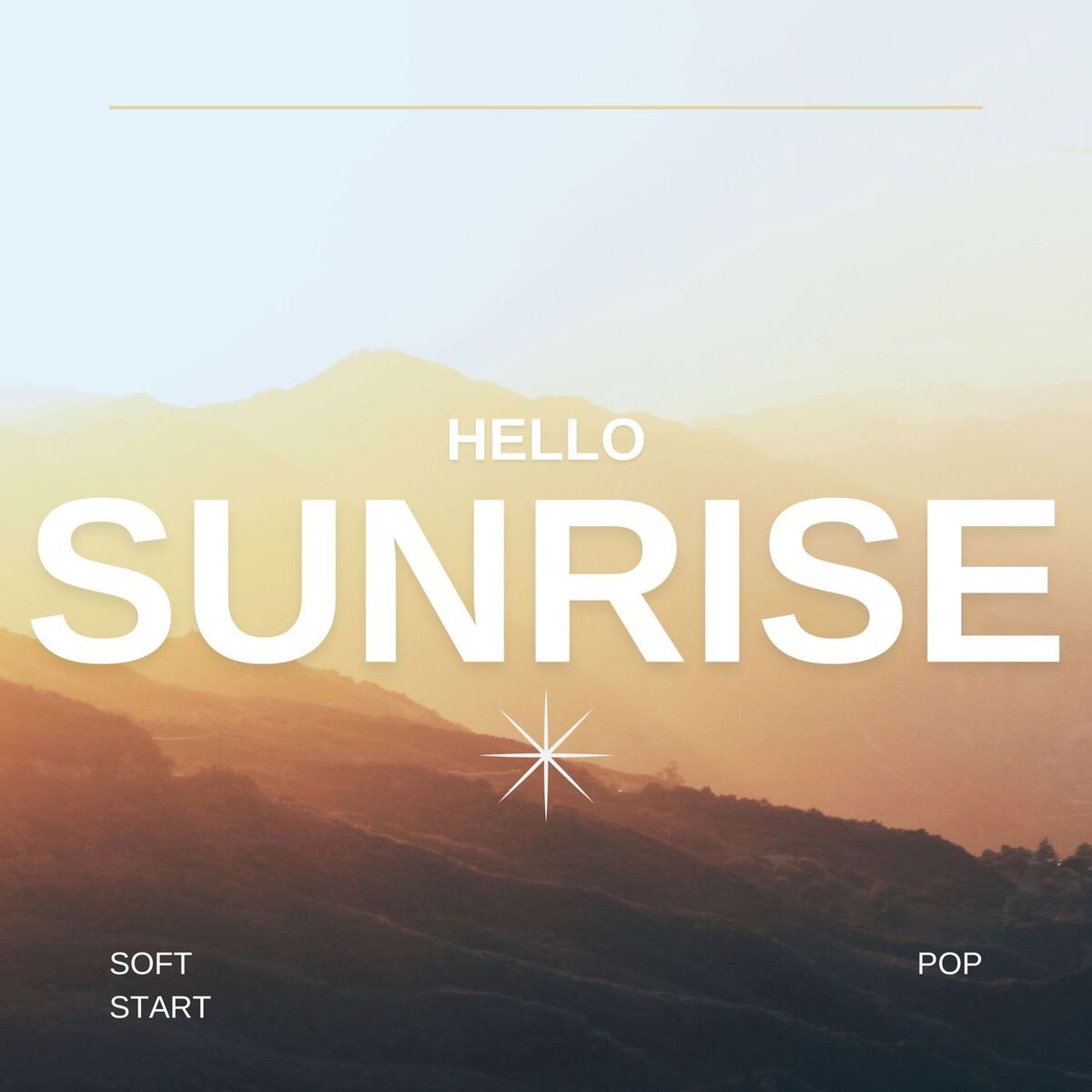 Album cover of Hello Sunrise - pop - soft start