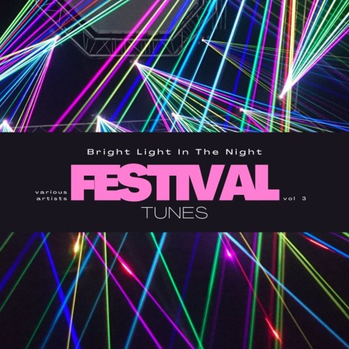 Album cover of Bright Light in the Night (Festival Tunes), Vol. 3