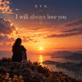 I will always love you
