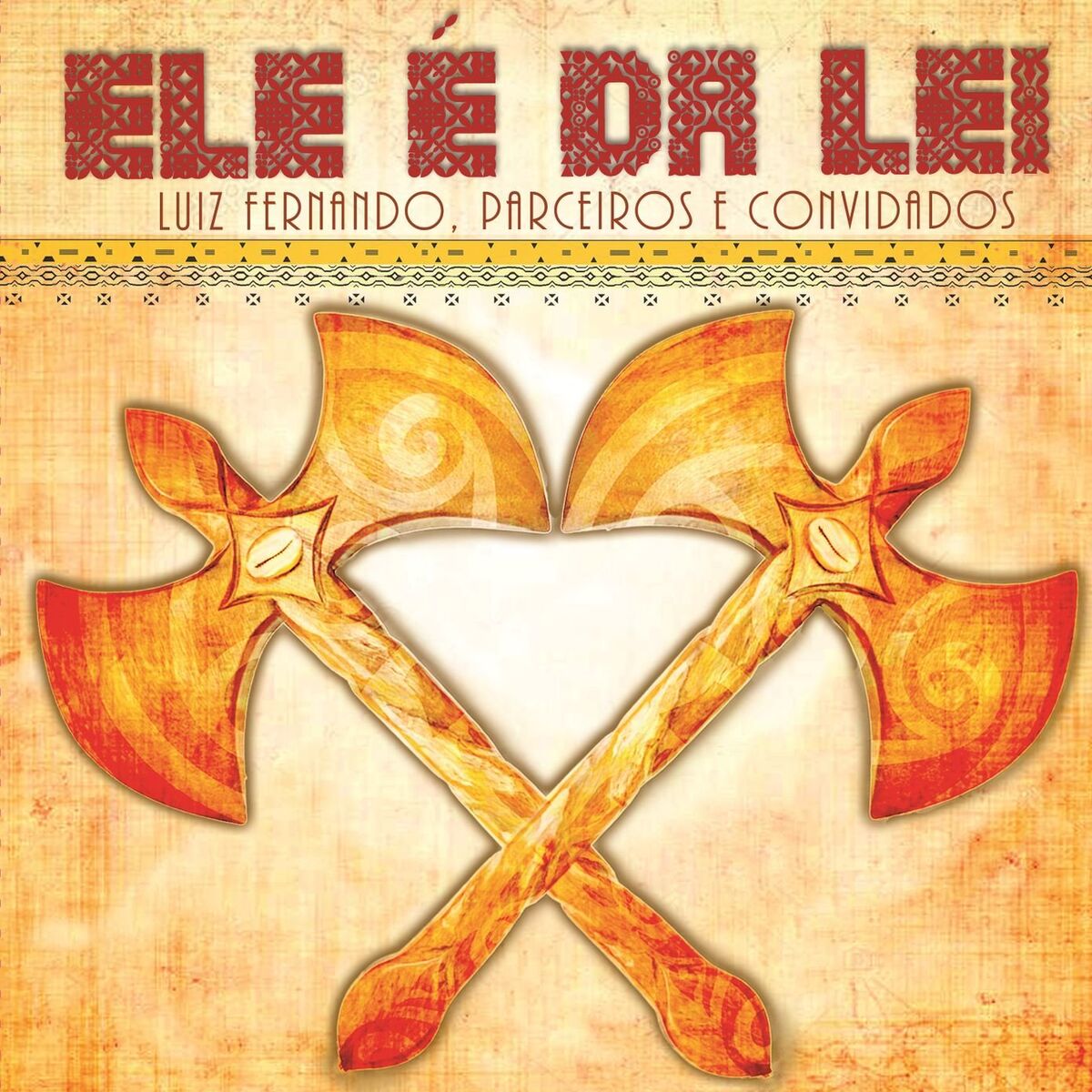 Album cover of Ele É da Lei - Luiz Fernando, Parceiros e Convidados