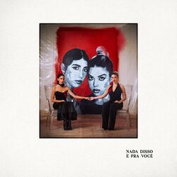 Cover of NADA DISSO É PRA VOCÊ