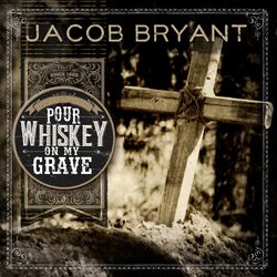 Cover of Pour Whiskey on My Grave (Radio Edit)