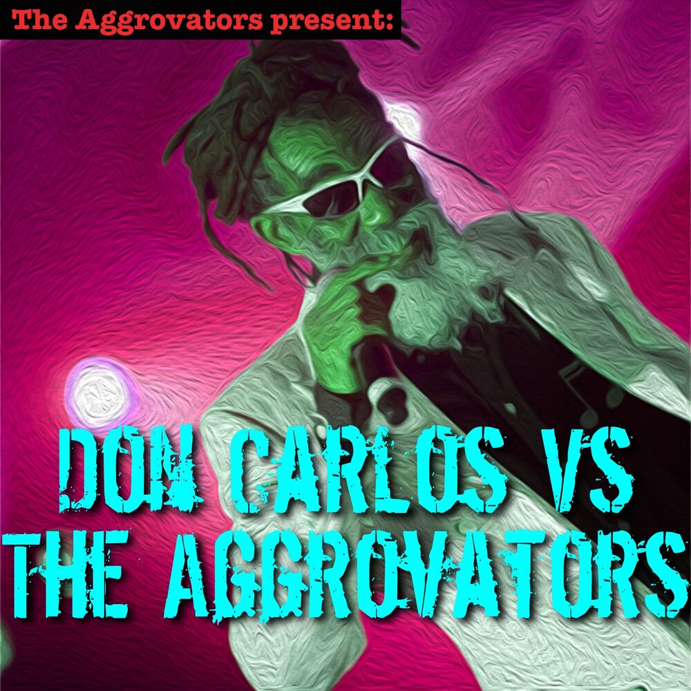 Picture of Don Carlos vs. The Aggrovators