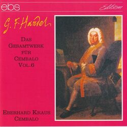 Cover of Handel: The Complete Works for Harpsichord, Vol. 6