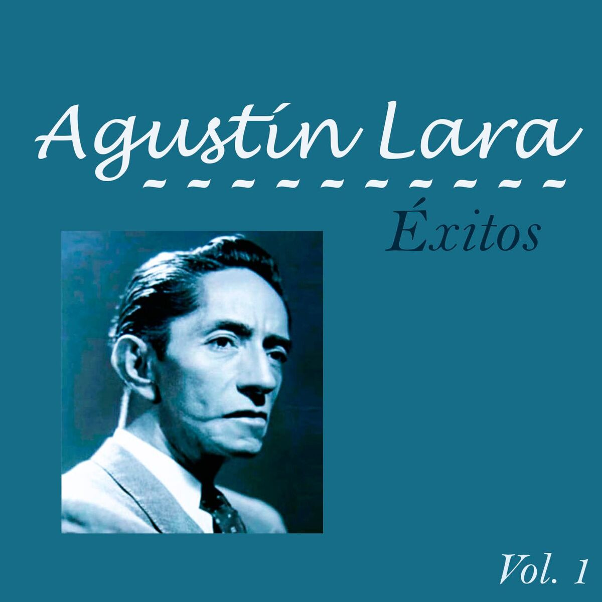 Album cover of Agustín Lara-Éxitos, Vol