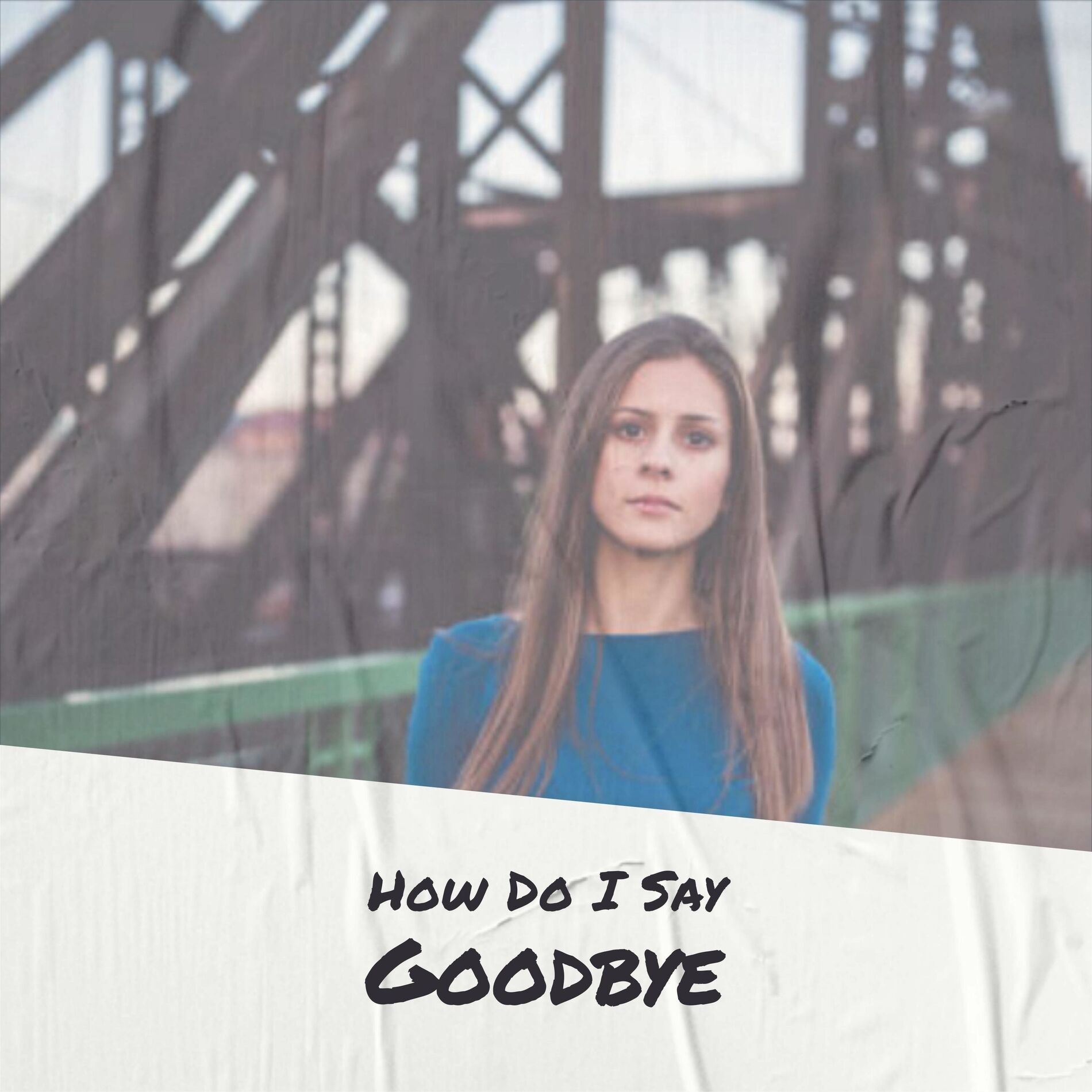 Album cover of How Do I Say Goodbye