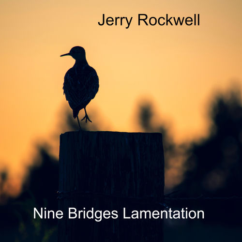 Nine Bridges Lamentation by Jerry Rockwell - 70 BPM