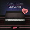 Aeroplane, Tawatha Agee - Love On Hold	
