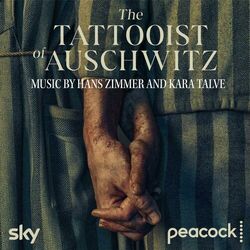 Cover of The Tattooist of Auschwitz (Original Series Soundtrack)