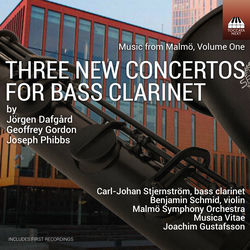 Music from Malmö, Vol. 1: 3 New Concertos for Bass Clarinet