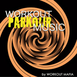 Cover of Workout Music 4 Parkour: Hardstyle Electronic Music, Ideal for Parkour and Freerun, Cardio, Jumping, Vaulting, Total Body Workout,