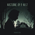Nocturne in E Flat Major Op.9 No.2