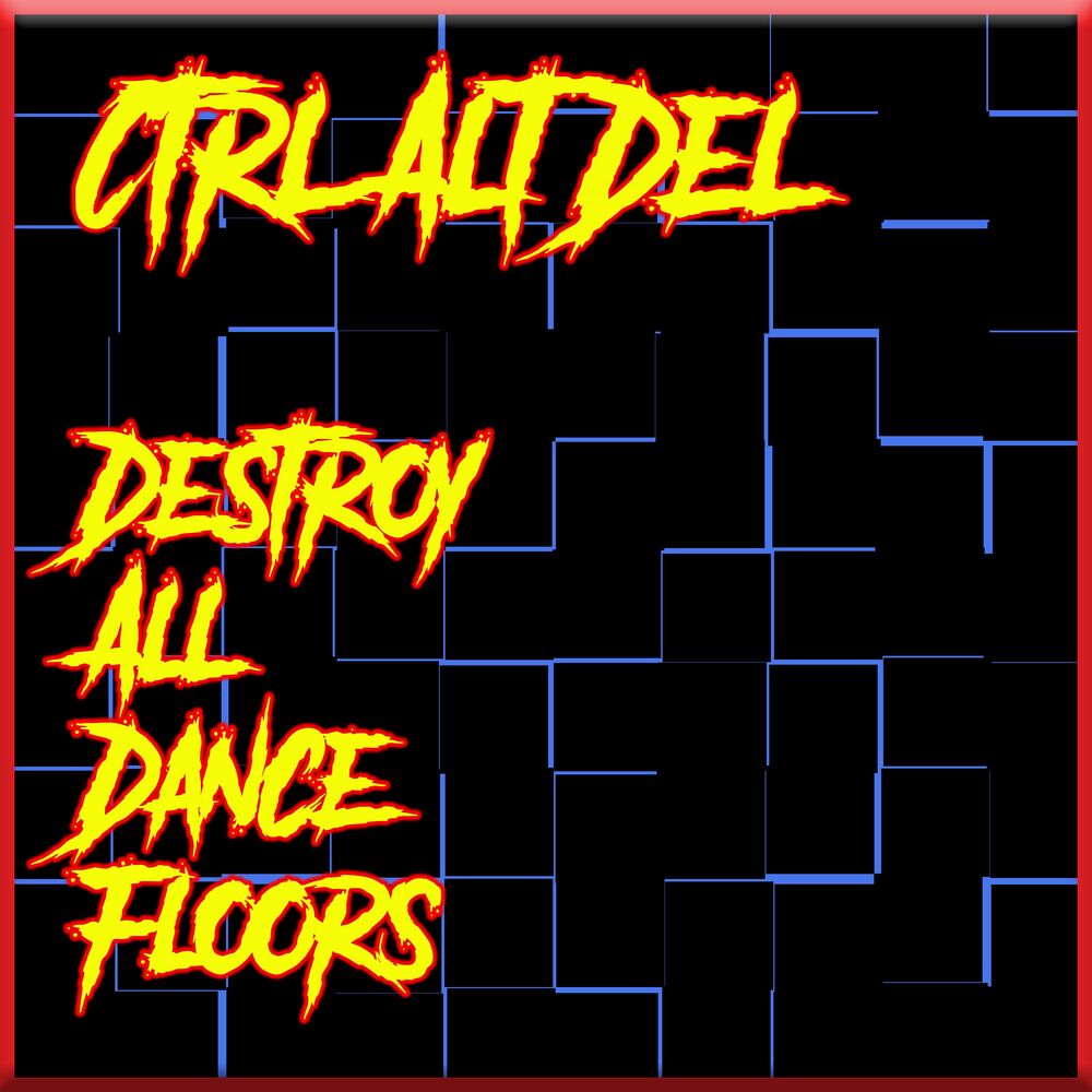 Picture of Destroy All Dance Floors
