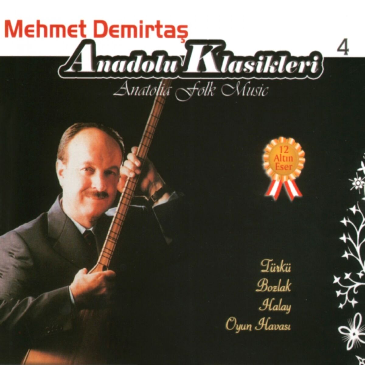 Album cover of Anadolu Klasikleri, Vol. 4 (Türkü / Bozlak / Halay / Oyun Havası)