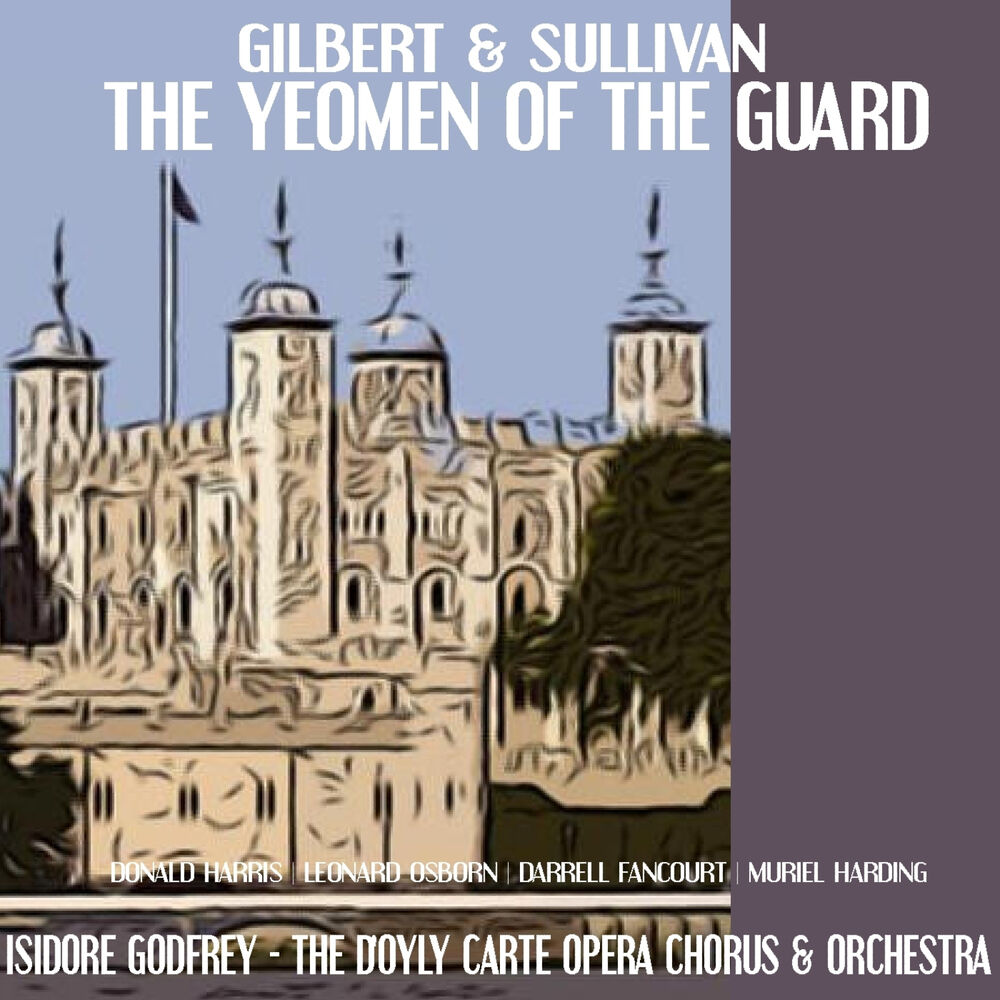 Picture of Gilbert, Sullivan: The Yeoman of the Guard
