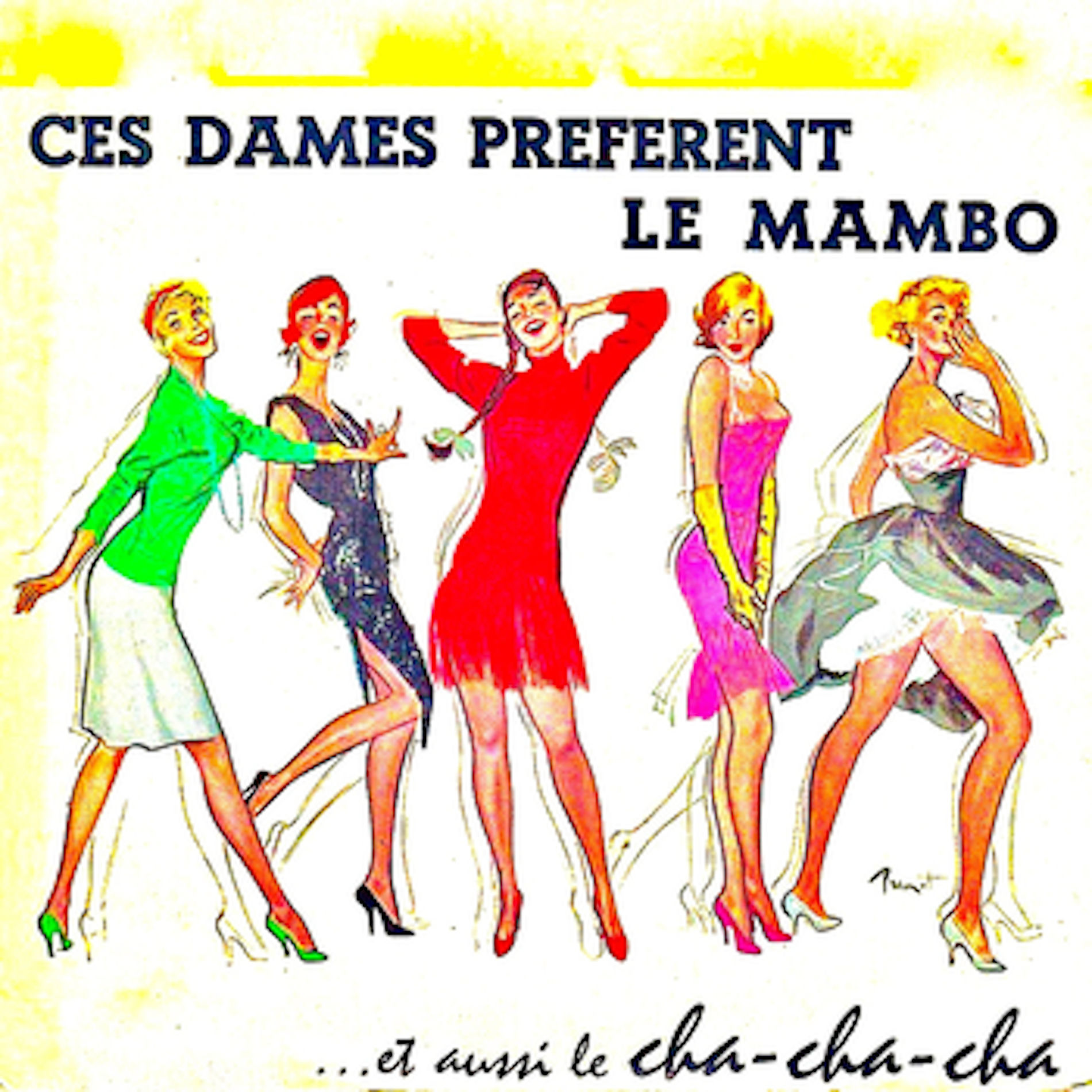 Album cover of Ces Dames Preferent Le Mambo....Et Aussi Le Cha-Cha-Cha! (Remastered)