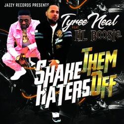Cover of Shake Them Haters Off (feat. Lil Boosie)