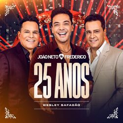 Cover of João Neto & Frederico 25 Anos Ao Vivo (Wesley Safadão)