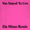 You Stayed / To Live (Ela Minus Remix) by Ela Minus album cover