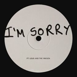 Cover of I'm Sorry (ft. Lous and The Yakuza)