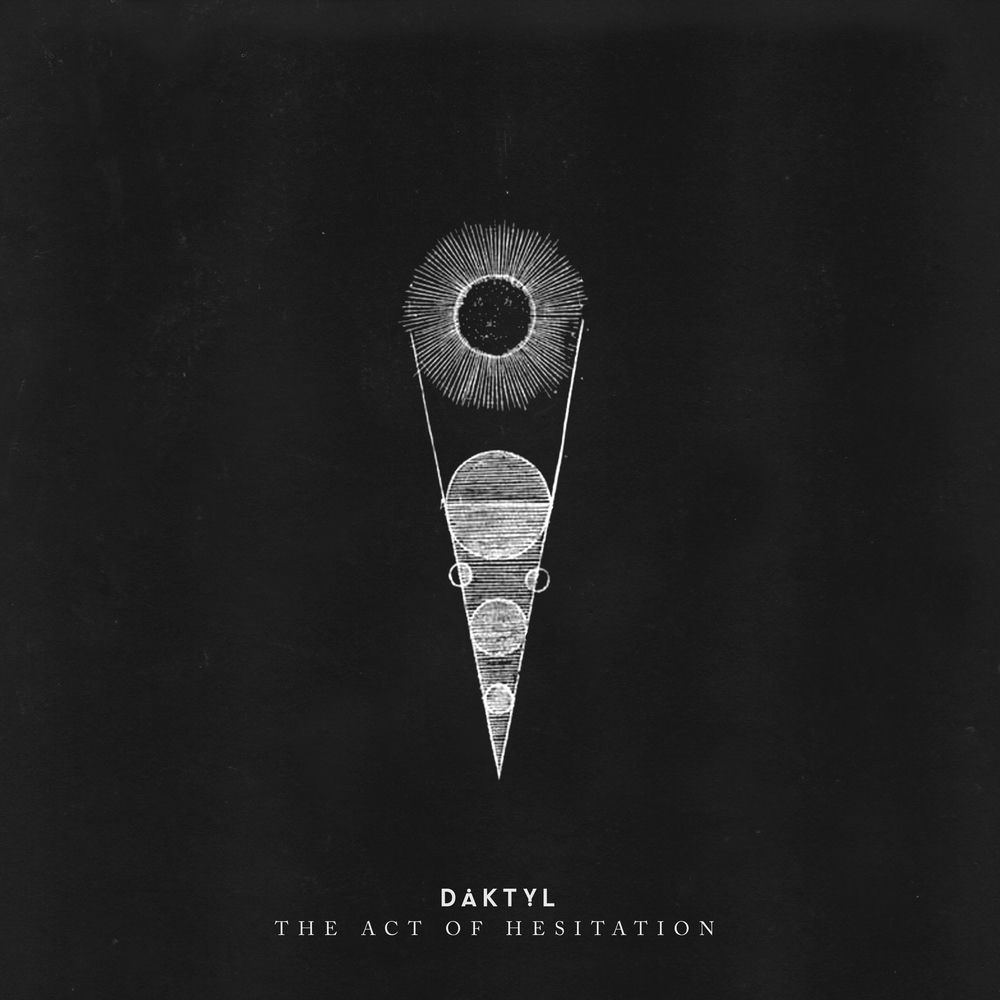 Album artwork for The Act of Hesitation by Daktyl
