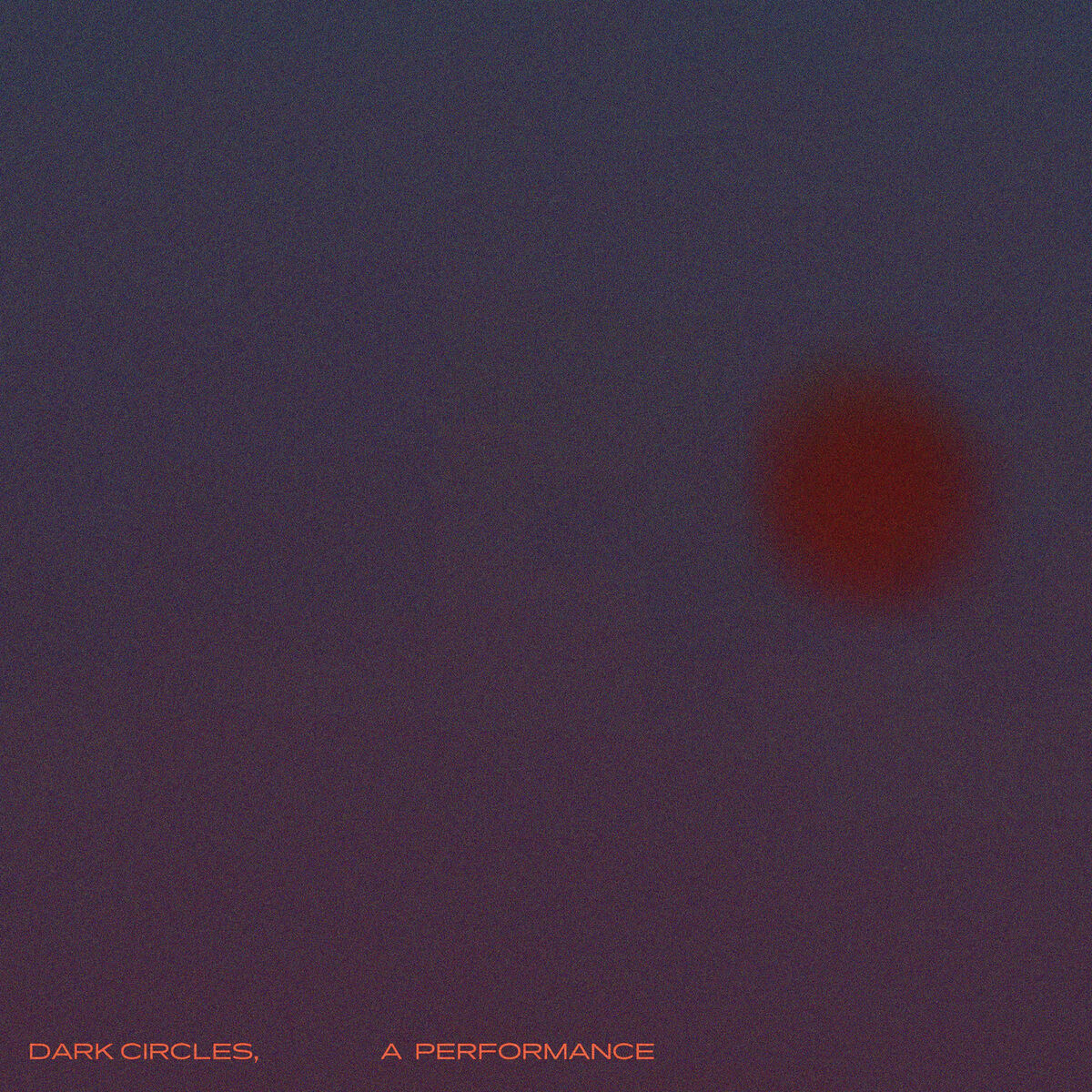 Album cover of Dark Circles, A Performance