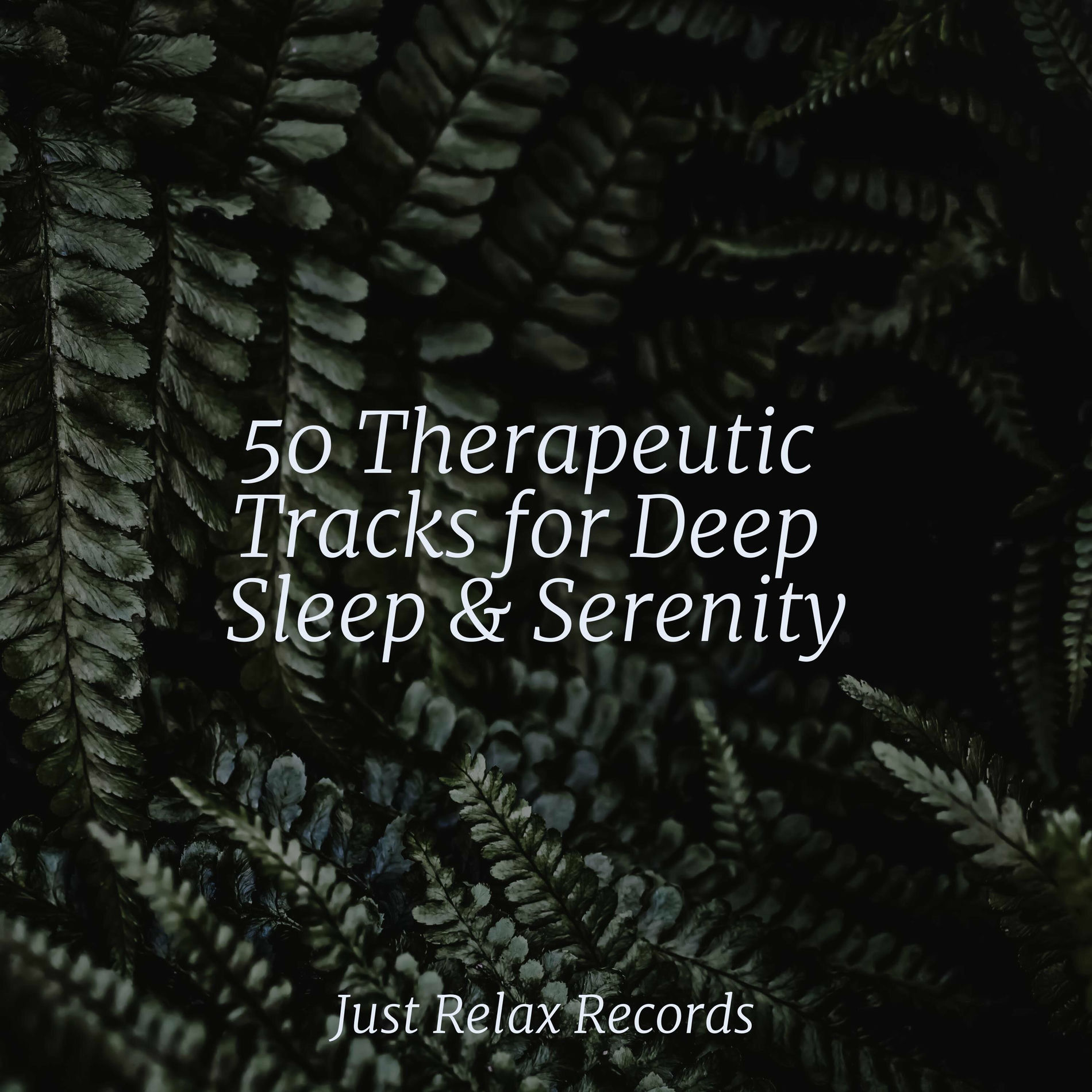 Album cover of 50 Therapeutic Tracks for Deep Sleep & Serenity