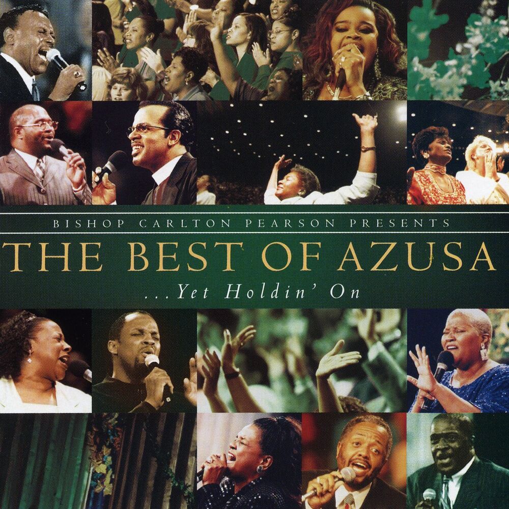 Picture of Bishop Carlton Pearson Presents the Best of Azusa... Yet Holdin' On