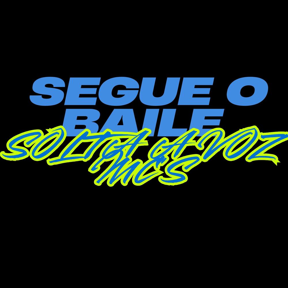 Picture of SEGUE O BAILE SOLTA A VOZ MC'S (Remix)