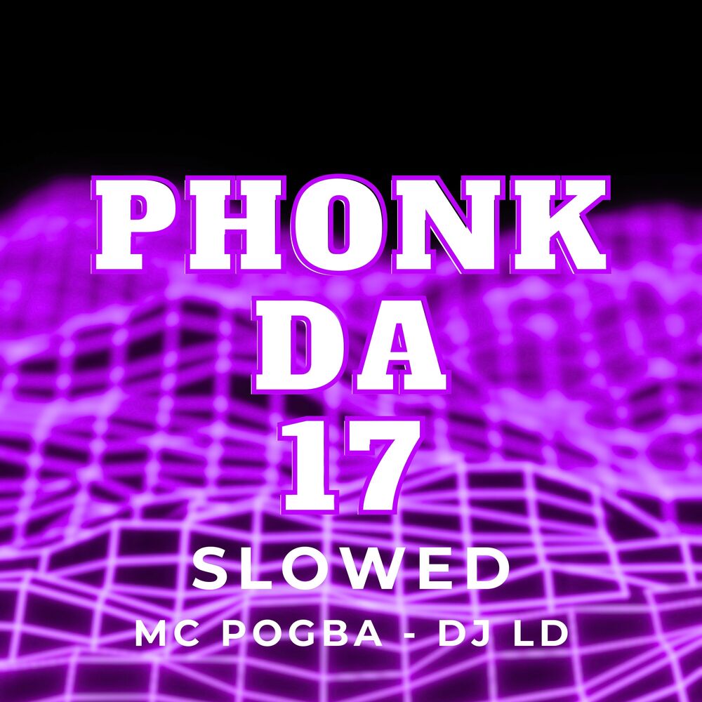Picture of Phonk da 17 (Slowed)
