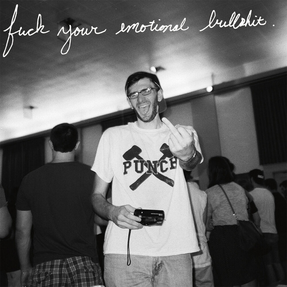 Picture of Fuck Your Emotional Bullshit