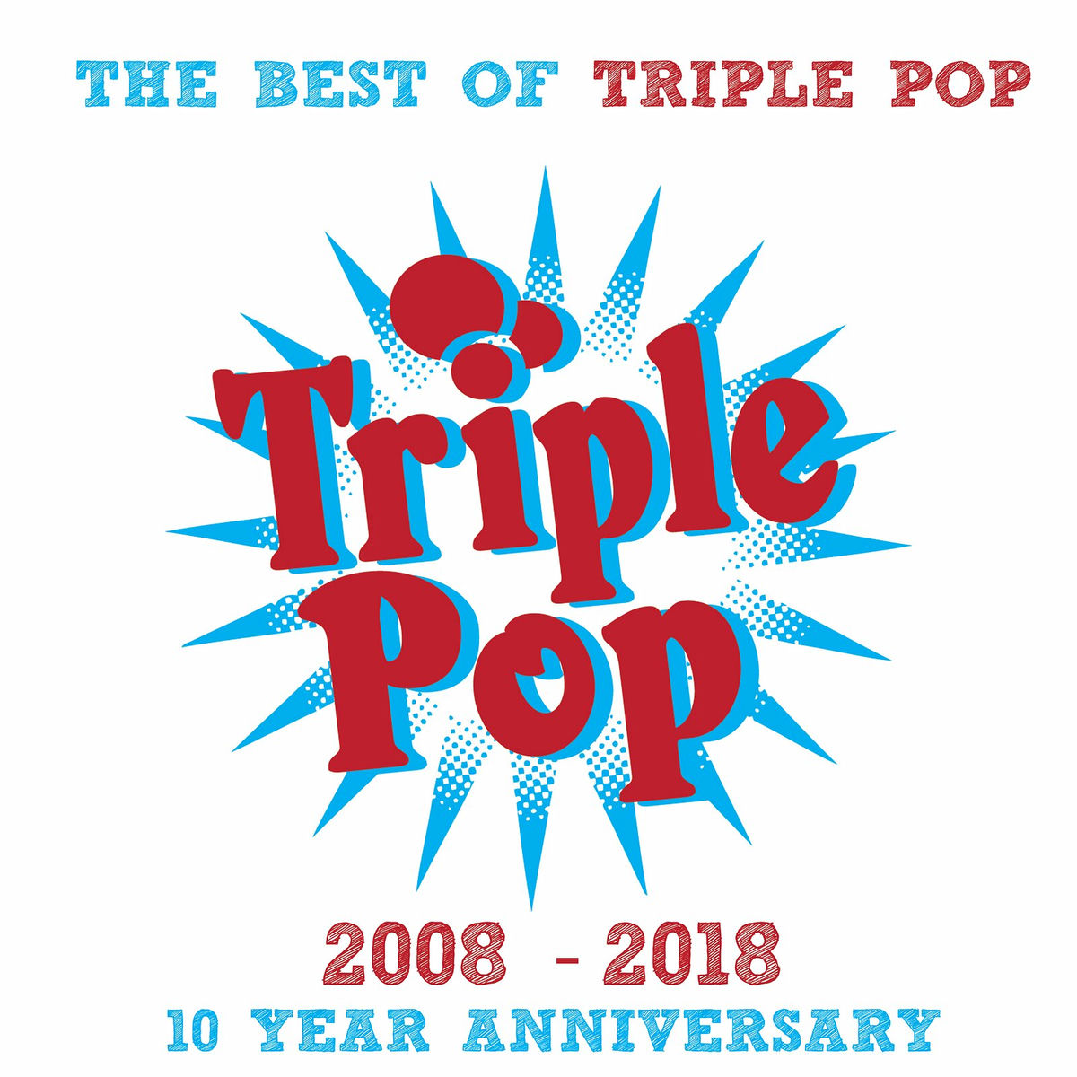 Album cover of The Best of Triple Pop: 10 Year Anniversary