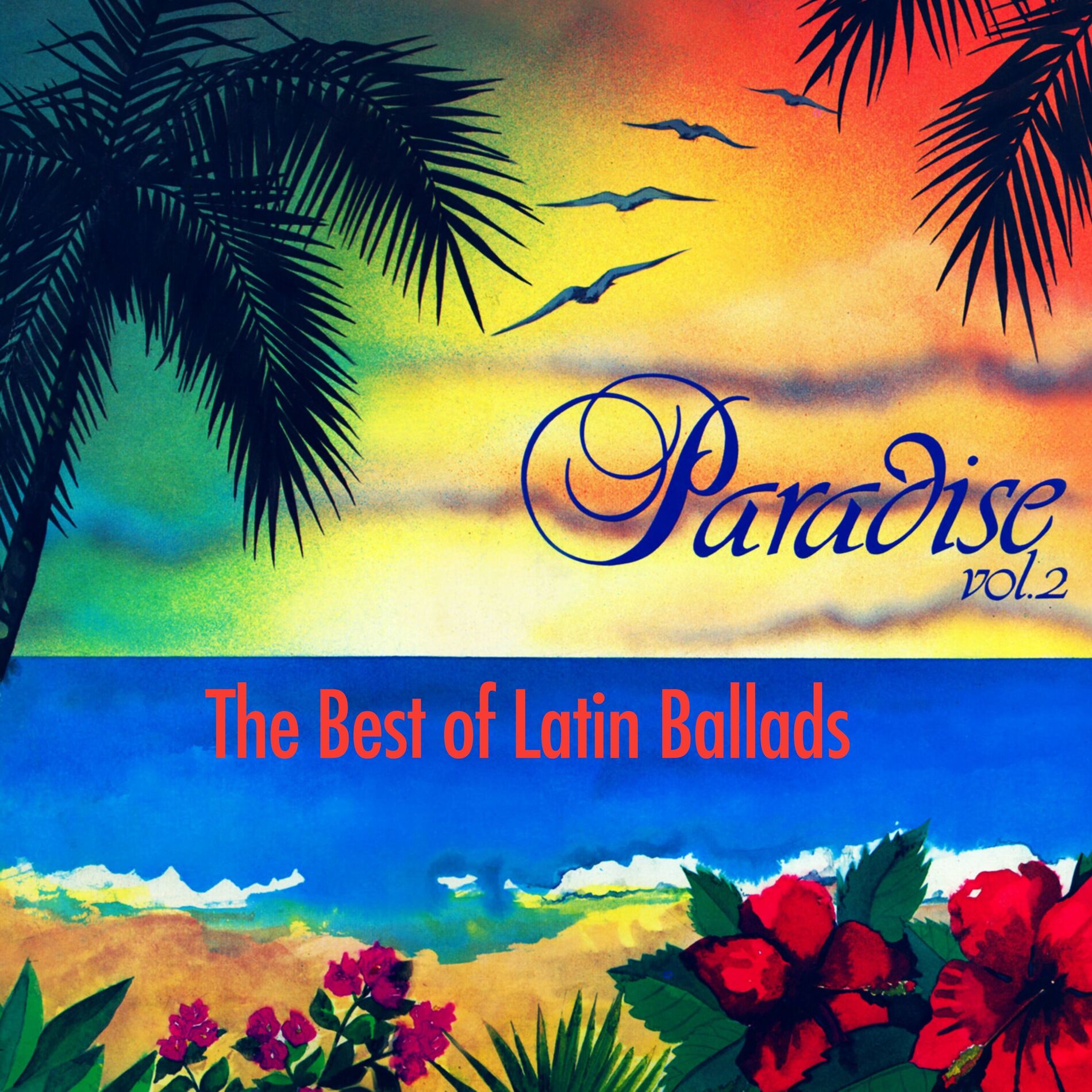 Album cover of Paradise, Vol. 2: The Best Of Latin Ballads