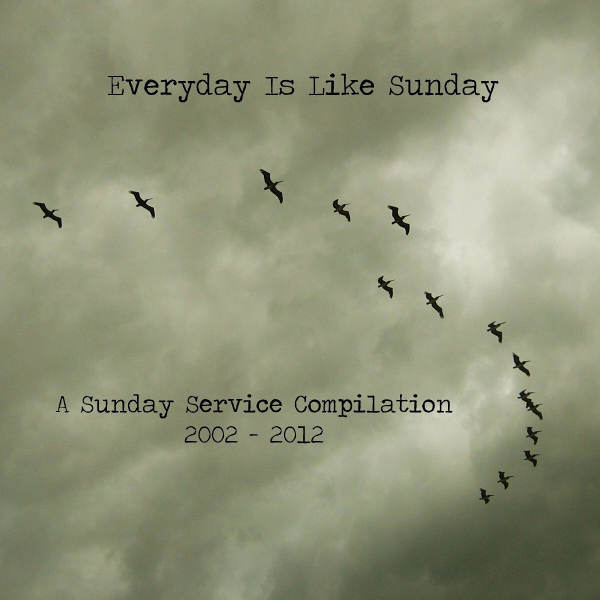 Album cover of Everyday Is Like Sunday