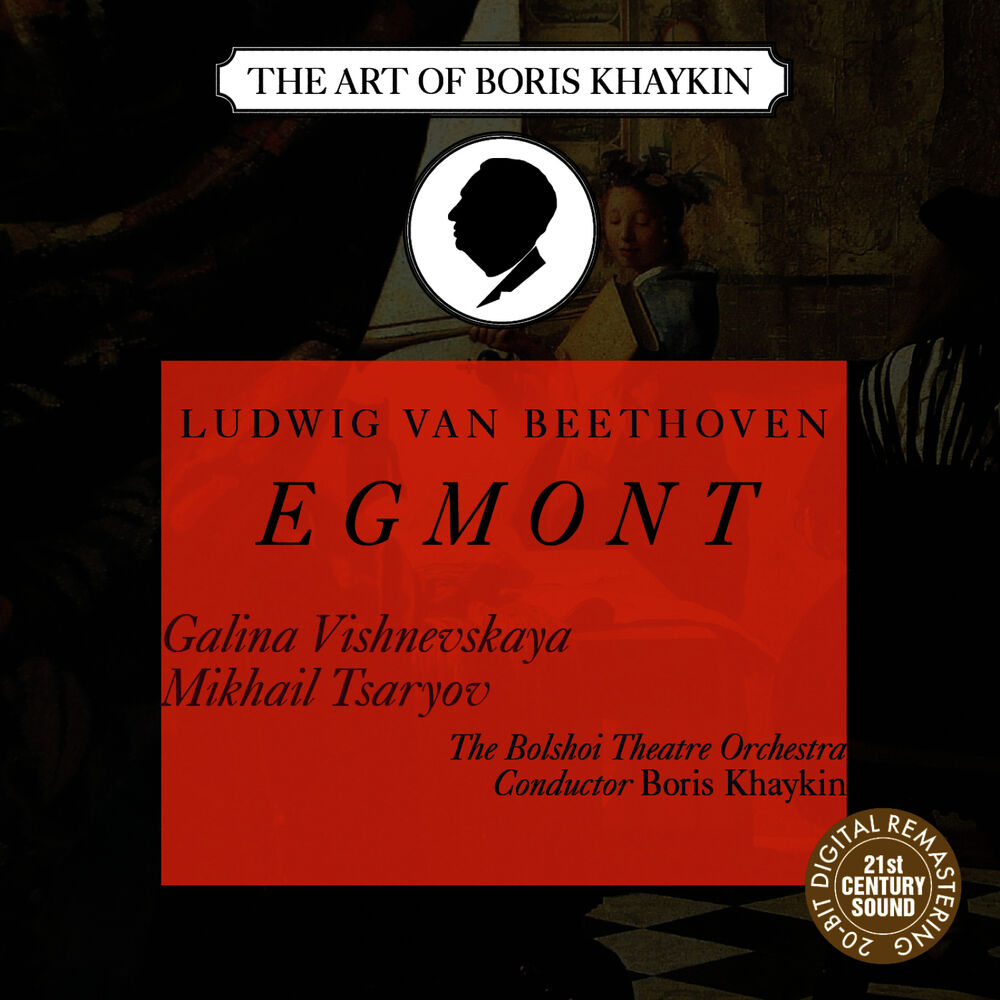 Picture of Beethoven: Egmont, Op. 84 - Galina Vishnevskaya, Mikhail Tsaryov, Boris Khaykin