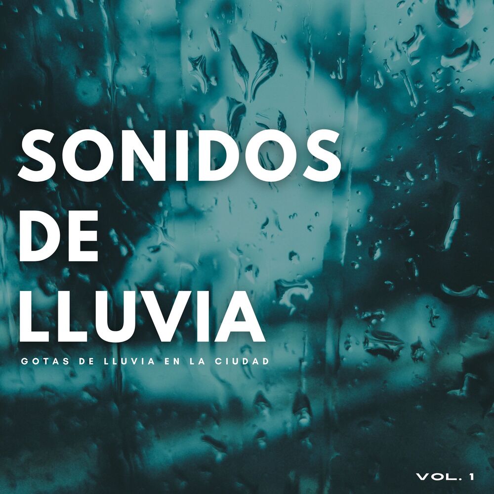 Picture of Sonido De Lluvia: Gotas De Lluvia En La Ciudad Vol. 1