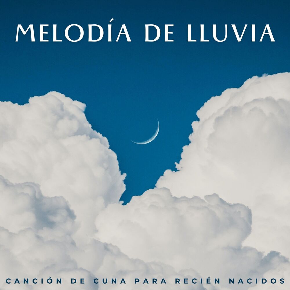 Picture of Melodía De Lluvia: Canción De Cuna Para Recién Nacidos