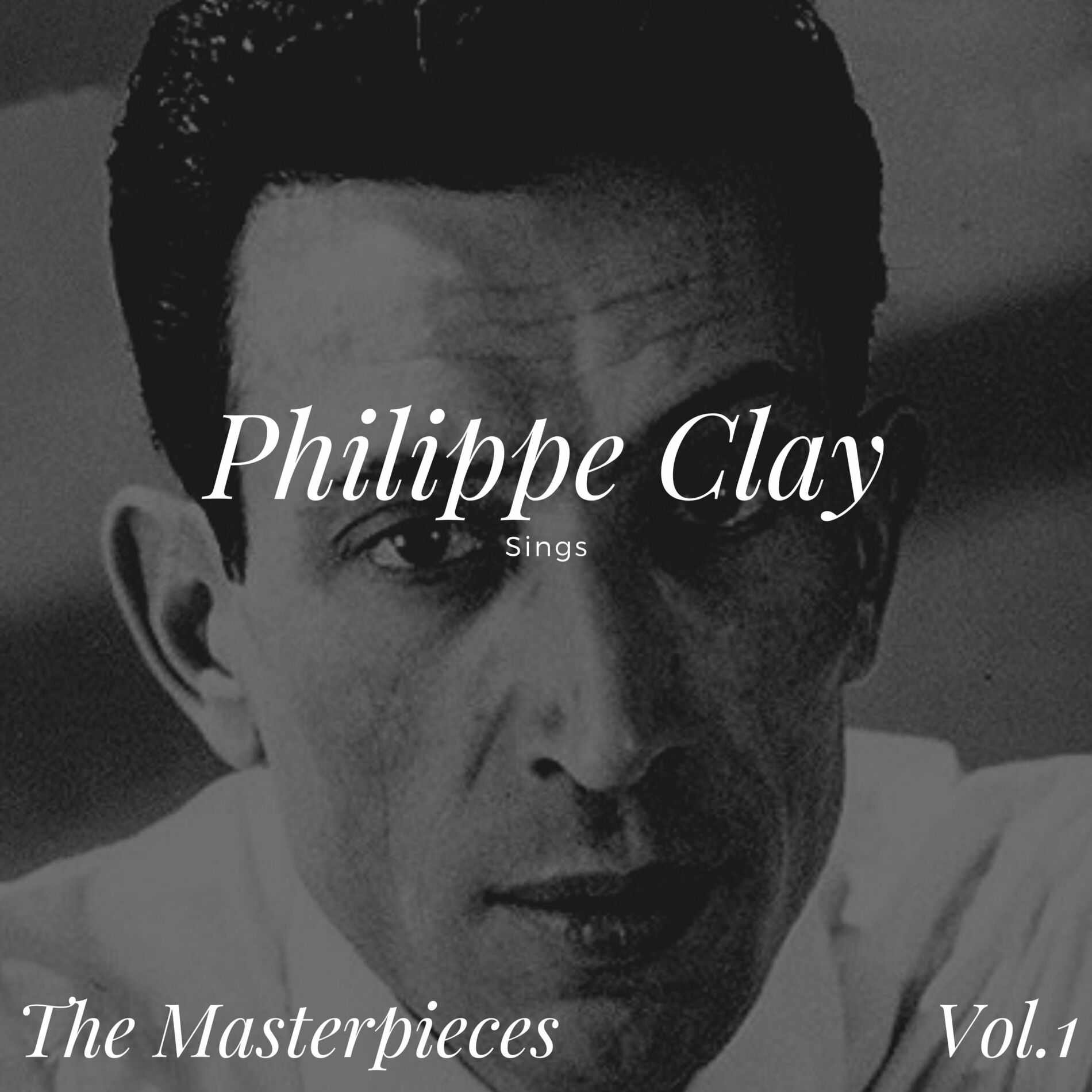 Album cover of Philippe Clay Sings - The Masterpieces, Vol. 1