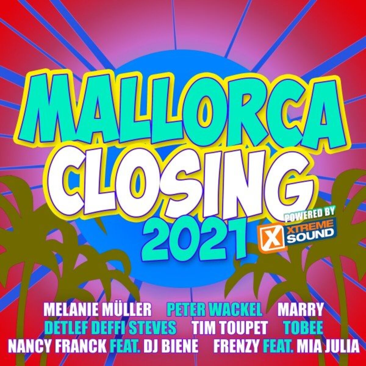 Album cover of Mallorca Closing 2021 Powered by Xtreme Sound
