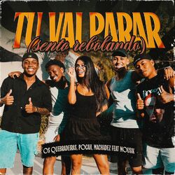 Cover of Tu Vai Parar (Sento Rebolando)