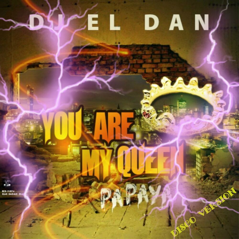 Picture of You Are My Queen (Papaya) (DJ El Dan Version Dancing)