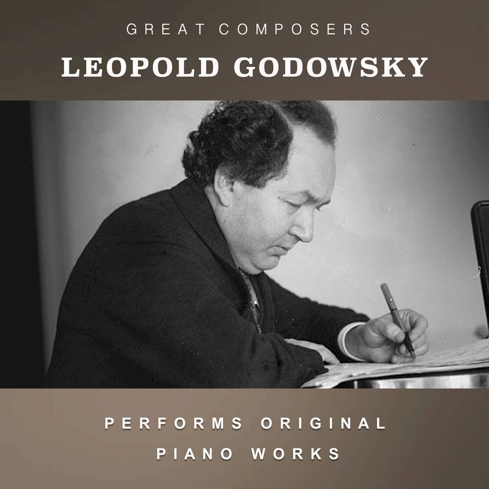 Picture of Leopold Godowsky Performs Original Piano Works