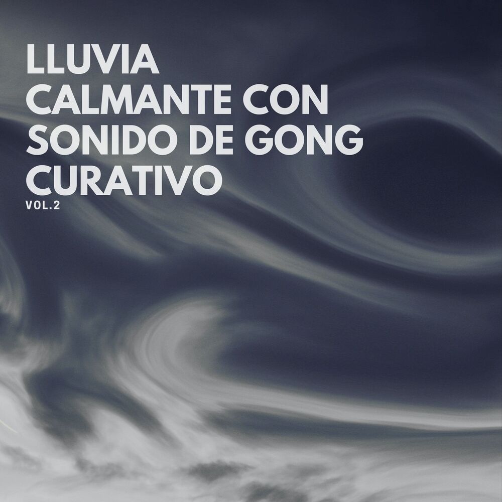 Picture of Lluvia Calmante Con Sonido De Gong Curativo, Vol. 2