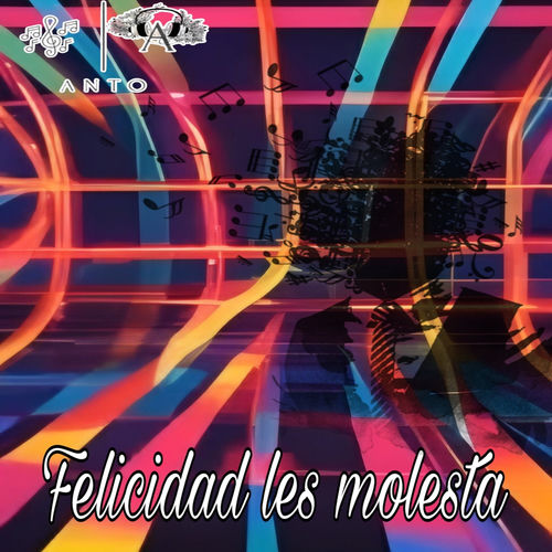 Felicidad les molesta