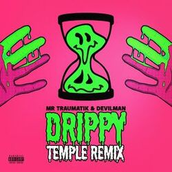 Drippy - Temple Remix