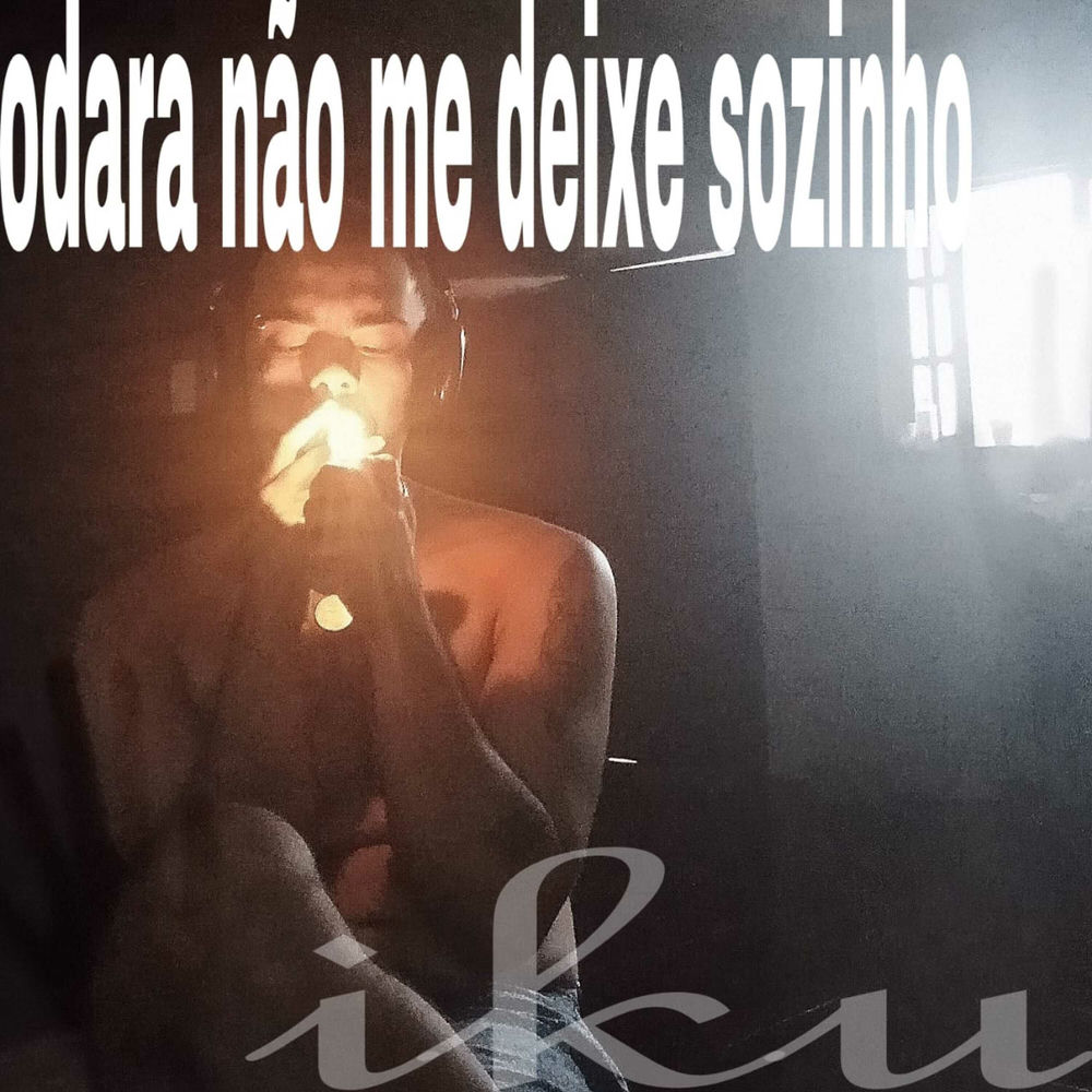 Odara Nao Me Deixe Sozinho