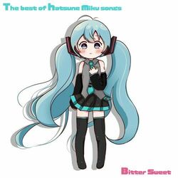 Cover of the best of hatsunemiku songs -bittersweet-