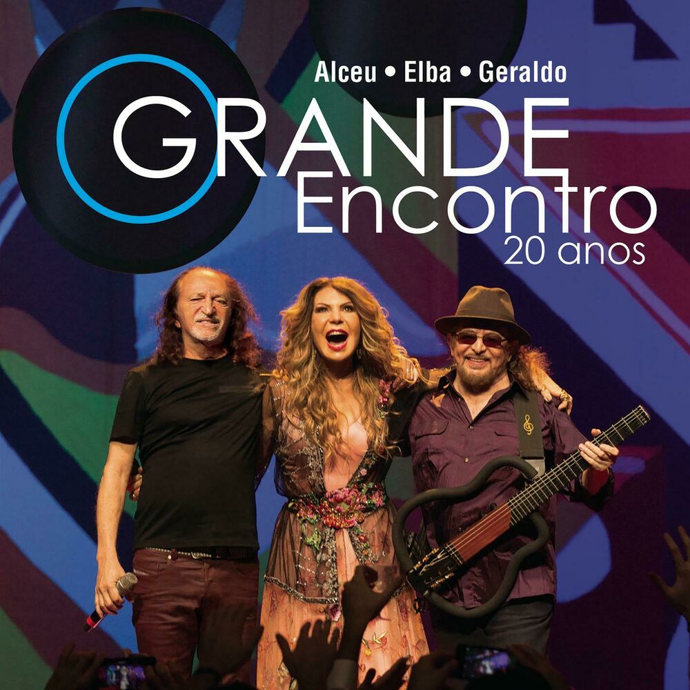 Picture of O Grande Encontro 20 Anos: Alceu, Elba e Geraldo (Ao Vivo)