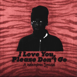 Cover of I Love You, Please Don't Go. by undefined